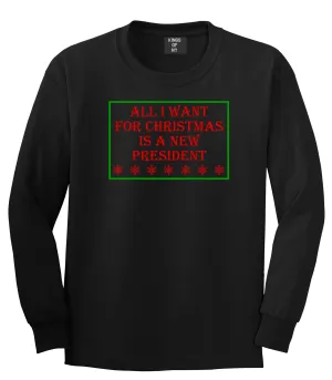 All I Want For Christmas Is A New President Mens Long Sleeve T-Shirt