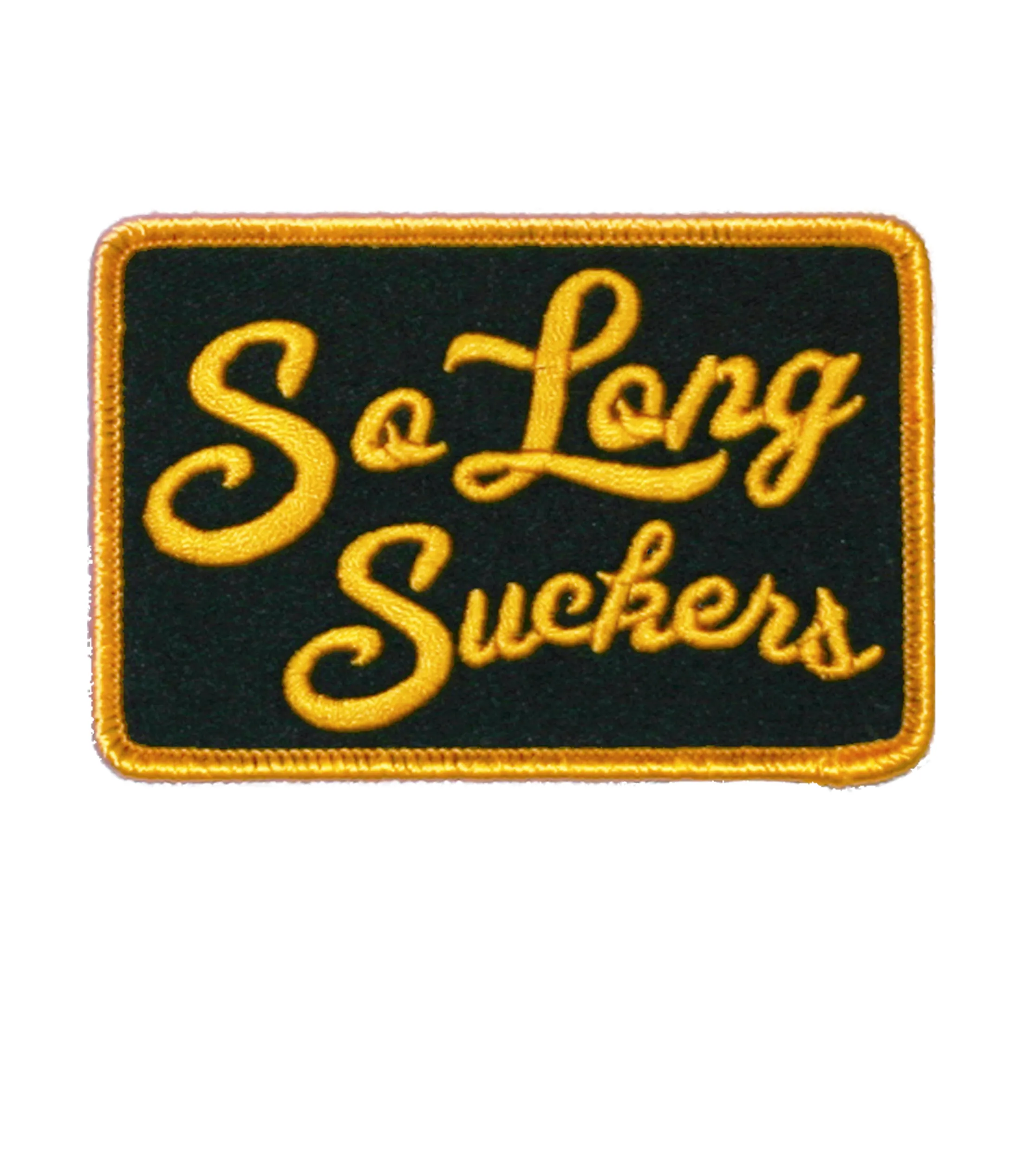 The SO LONG SUCKERS Patch -  BLACK/GOLD